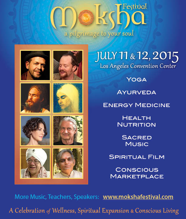 Attend the Moksha Festival in Los Angeles if you can! - Prepare For Change