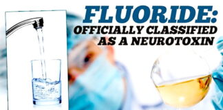 Fluoride Officially Classified as a Neurotoxin in World’s Most Prestigious Medical Journal