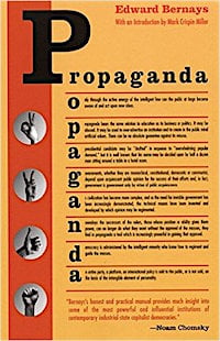 “Bernays’ honest and practical manual provides much insight into some of the most powerful and influential institutions of contemporary industrial state capitalist democracies.”—Noam Chomsky