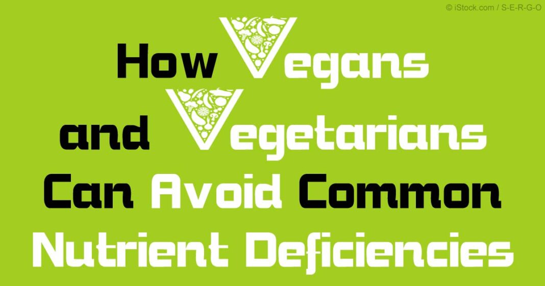 How to Avoid Common Vegetarian and Vegan Dietary Deficiencies Prepare