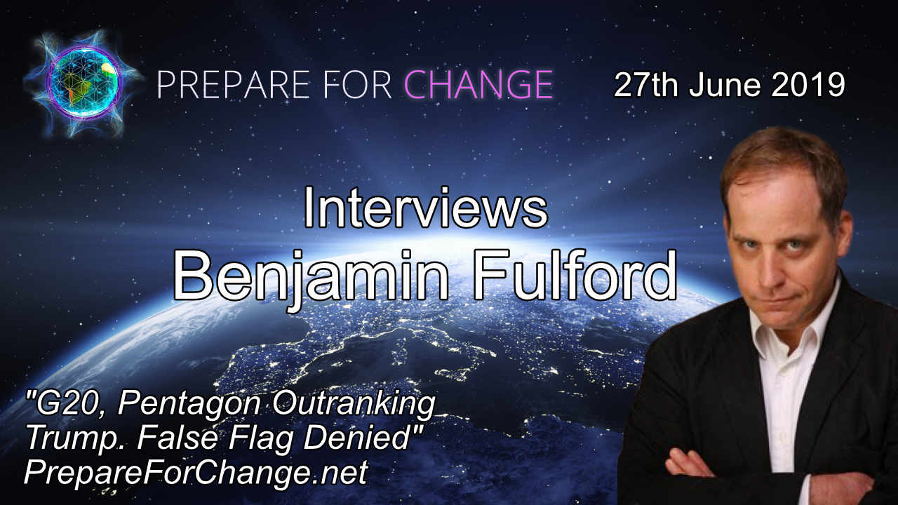 Benjamin Fulford Interview 27th June 2019