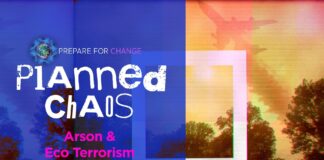 Planned Chaos Part 6 – Arson & Eco Terrorism