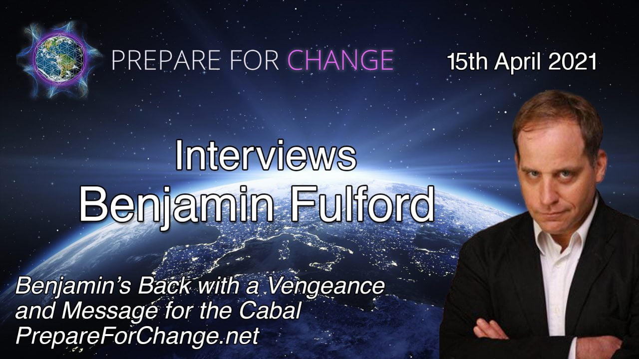 Benjamin-Fulford-Interview-Title-4.15.21-e1618548489420.jpg