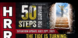 SITUATION UPDATE, 7/22/21 – THE TIDE IS TURNING: 50 STEPS FOR SURVIVAL AND VICTORY