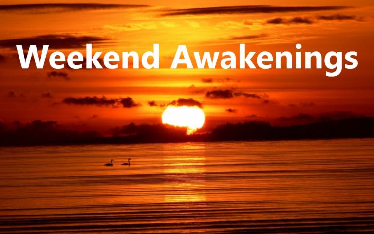 Weekend Awakenings