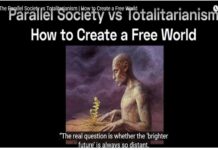 The Parallel Society vs Totalitarianism – How to Create a Free World