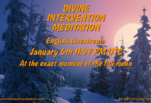 Reminder of full Moon Meditations and International remote healing sessions between January 5th and 7th 2023 divine-intervention