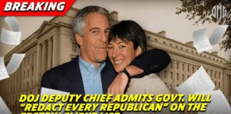 BREAKING: DOJ Deputy Chief Admits Dept. Will “Redact Every Republican” on Epstein List