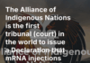 Alliance of Indigenous Nations International Tribunal Issues Order: “mRNA nanoparticle injections, are in fact biological and technological weapons of mass destruction”!