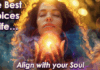 How to Make the Best Choices in Life Aligned with Your Soul