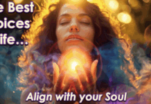 How to Make the Best Choices in Life Aligned with Your Soul
