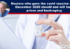 Doctors who gave the covid vaccine after December 2020 should and will face prison and bankruptcy