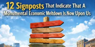 12 Signposts That Indicate That A Monumental Economic Meltdown Is Now Upon Us