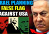 Iran Release Proof Israel Planning ‘Worse Than 9/11’ False Flag on U.S. to Destroy Trump’s Ceasefire