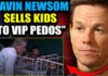 Mark Wahlberg: California Governor Gavin Newsom ‘Raked in Millions Selling Foster Kids’ to Hollywood Pedophiles