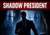 JARED KUSHNER IS THE SHADOW PRESIDENT OF THE UNITED STATES