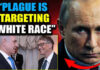 Putin Reveals Plague ‘Engineered’ by Bill Gates and Israel Will ‘Kill 1 Billion White People’